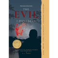 The Evil I Have Seen - Hardcover