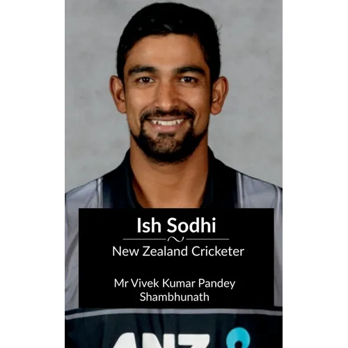 Ish Sodhi: New Zealand Cricketer - Paperback