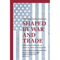 Shaped by War and Trade: International Influences on American Political Development - Paperback