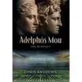 Adelphós Mou: My Brother - Hardcover