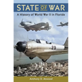 State of War: A History of World War II in Florida - Paperback