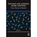 Teaching and Learning Arabic Grammar: Theory, Practice, and Research - Paperback