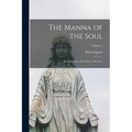 The Manna of the Soul: Meditations for Each Day of the Year; Volume 2 - Paperback