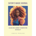 Satori's Magic Journal: A Black Girl's Journey to Manifesting Her Reality - Paperback