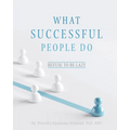 What Successful People Do: Refuse to be Lazy - Paperback