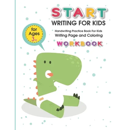 Start Writing for Kids: Handwriting Practice Book For Kids Writing Page and Coloring Book: Numbers 1-10: For Preschool, Kindergarten, and Kids - Paperback
