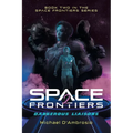 Space Frontiers: Dangerous Liaisons - Paperback