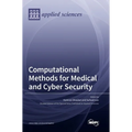 Computational Methods for Medical and Cyber Security - Hardcover