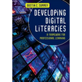 Developing Digital Literacies: A Framework for Professional Learning - Paperback