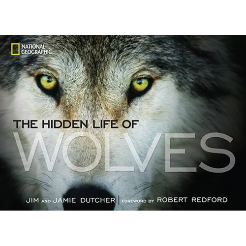 The Hidden Life of Wolves - Hardcover
