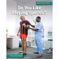 Do You Like Playing Sports? - Library Binding