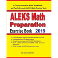 ALEKS Math Preparation Exercise Book: A Comprehensive Math Workbook and Two Full-Length ALEKS Math Practice Tests - Paperback