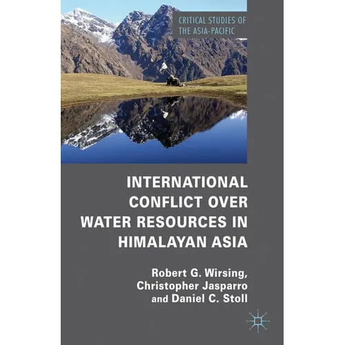 International Conflict Over Water Resources in Himalayan Asia - Hardcover