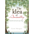 The Idea of Ancestry: Book Iii of the Duval/Leveque Trilogy - Hardcover