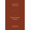 The Community Practice: A Four-Session Guide to Cultivating Community in the Way of Jesus - Paperback