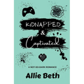 Kidnapped & Captivated - Paperback