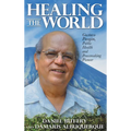 Healing the World: Gustavo Parajón, Public Health and Peacemaking Pioneer - Hardcover