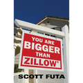 You Are Bigger Than Zillow(R) - Paperback