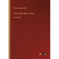 The Invisible Man; A Novel: in large print - Paperback