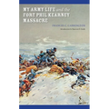 My Army Life and the Fort Phil Kearney Massacre: With an Account of the Celebration of "Wyoming Opened" - Paperback