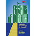 Friends of Dorothy: Why Gay Boys and Gay Men Love The Wizard of Oz - Paperback