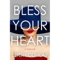 Bless Your Heart: A Thriller - Paperback