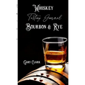 Whiskey Tasting Journal Bourbon & Rye - Paperback