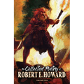 The Collected Poetry of Robert E. Howard, Volume 2 - Paperback