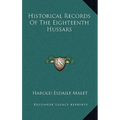 Historical Records Of The Eighteenth Hussars - Hardcover