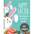 Happy Easter Coloring & Activity Book: Awesome Gift For Kids, Boys, Girls. Coloring Pages, Word Search, Dot to Dots, Count The Numbers. - Paperback