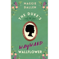 The Duke's Wayward Wallflower - Paperback