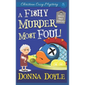 A Fishy Murder Most Foul: Christian Cozy Mystery - Paperback
