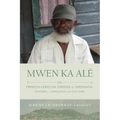 Mwen Ka Alé: The French-lexicon Creole of Grenada: History, Language and Culture - Paperback