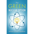 The Green Nuclear Option - Hardcover