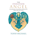 The Evolution Angel: An Emergency Physician's Lessons with Death and the Divine - Paperback