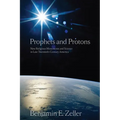 Prophets and Protons: New Religious Movements and Science in Late Twentieth-Century America - Paperback