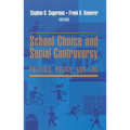 School Choice and Social Controversy: Politics, Policy, and Law - Paperback