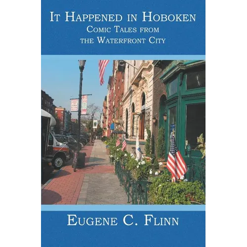 It Happened in Hoboken: Comic Tales from the Waterfront City - Paperback