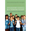 Integrating Schools in a Changing Society: New Policies and Legal Options for a Multiracial Generation - Paperback