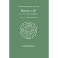 Pathways to the Universal Tincture: Collected Alchemical Writings - Hardcover