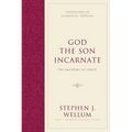 God the Son Incarnate: The Doctrine of Christ - Hardcover