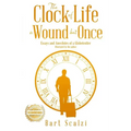 The Clock of Life is Wound but Once: Essays and Anecdotes of a Globetrotter - Paperback