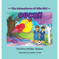 The Adventures of Glia Girl: Ouch! - Hardcover