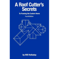 A Roof Cutter's Secrets to Framing the Custom Home - Paperback