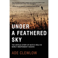 Under a Feathered Sky: The Untold Story of Nato's Role in Newly Independent Kosovo - Paperback