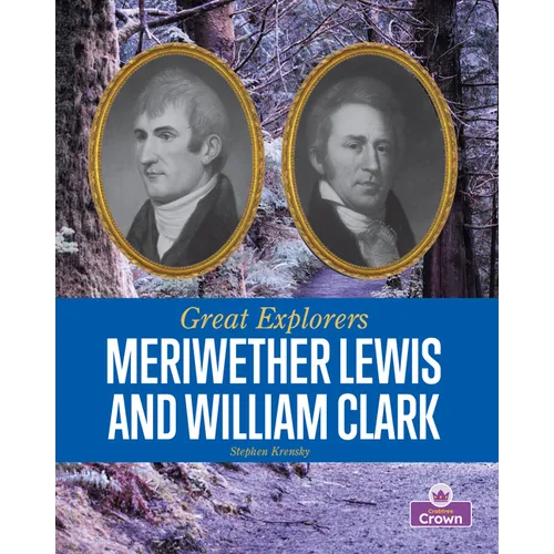 Meriwether Lewis and William Clark - Library Binding
