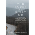 The House That Built Me: A True Story of a Large Family's Survival, Growing Up in the Appalachian Mountains - Paperback