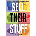 Sell Their Stuff: from eBay Trading Assistants to multi-channel seller assistance, your ultimate guide to consignment selling online as a part-time in - Paperback
