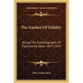 The Garden Of Fidelity: Being The Autobiography Of Flora Annie Steel 1847-1929 - Paperback