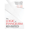 The Logic of Evangelism: Revisited - Hardcover